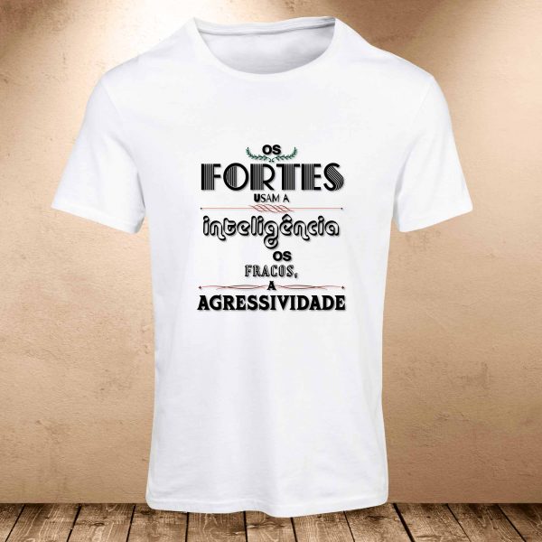 Camiseta Frases: Os fortes e os fracos... - Image 2